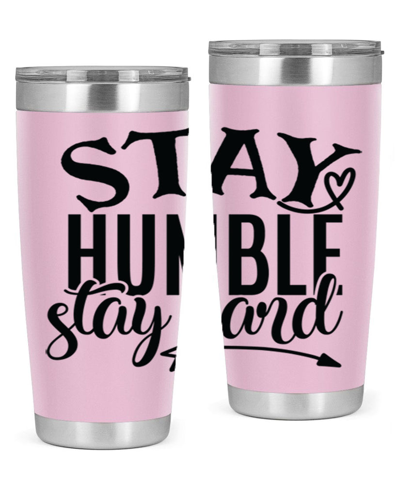 stay humble stay hard Style 71#- motivation- Tumbler