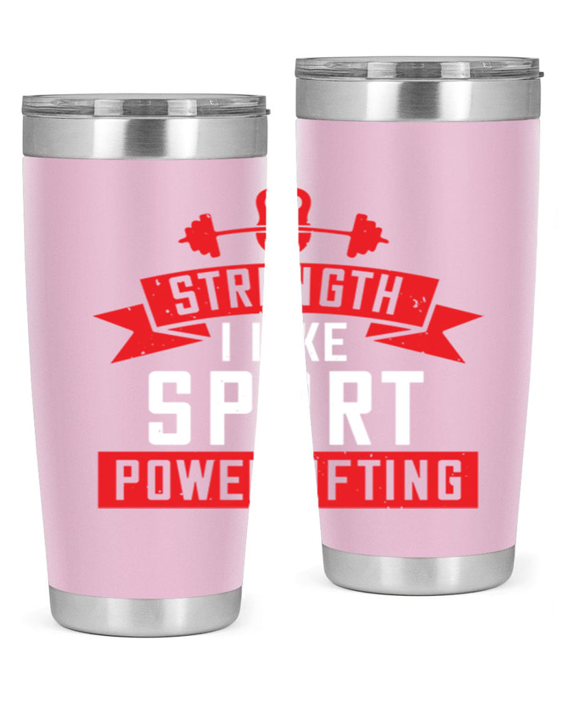 strength i like sport powerlifting 73#- gym- Tumbler