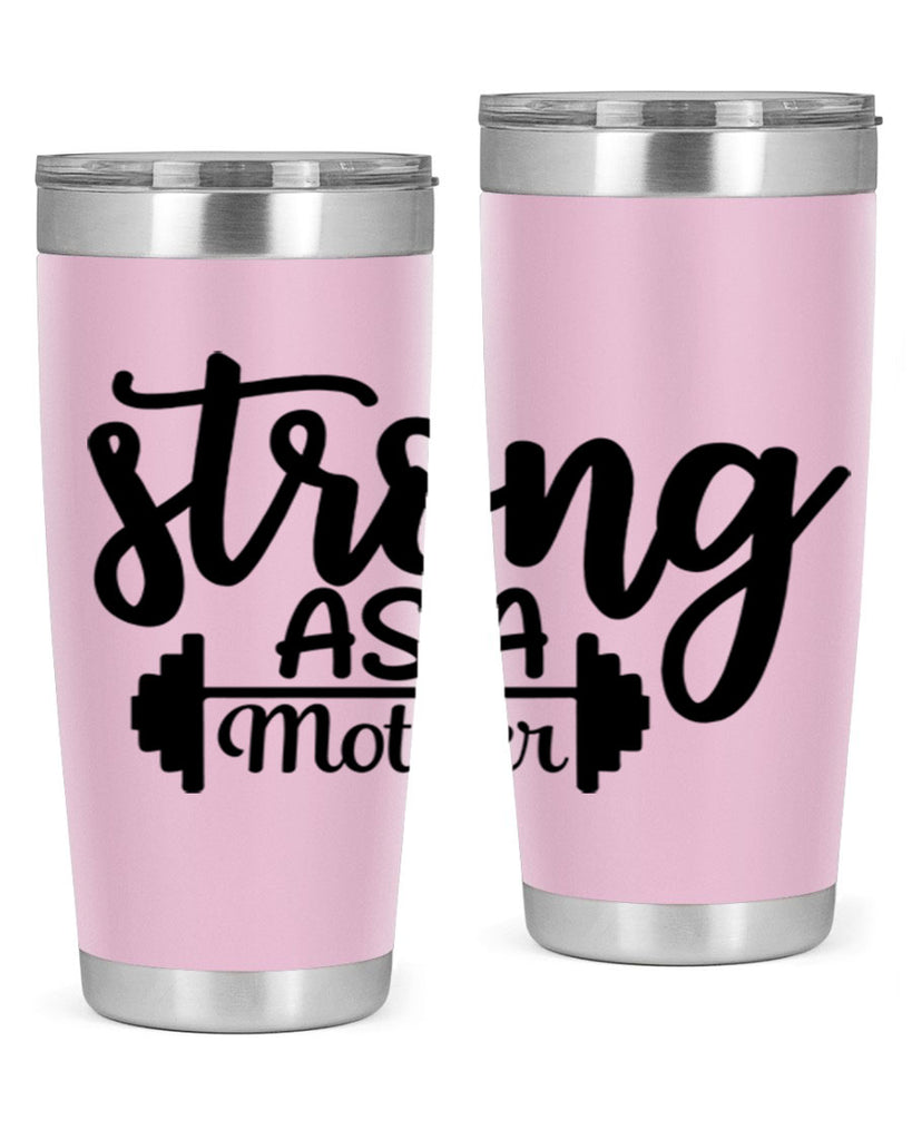 strong as a mother 13#- gym- Tumbler