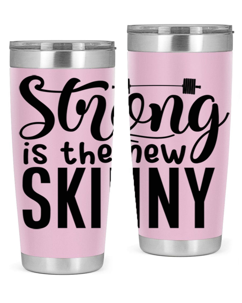 strong is the new skinny 11#- gym- Tumbler