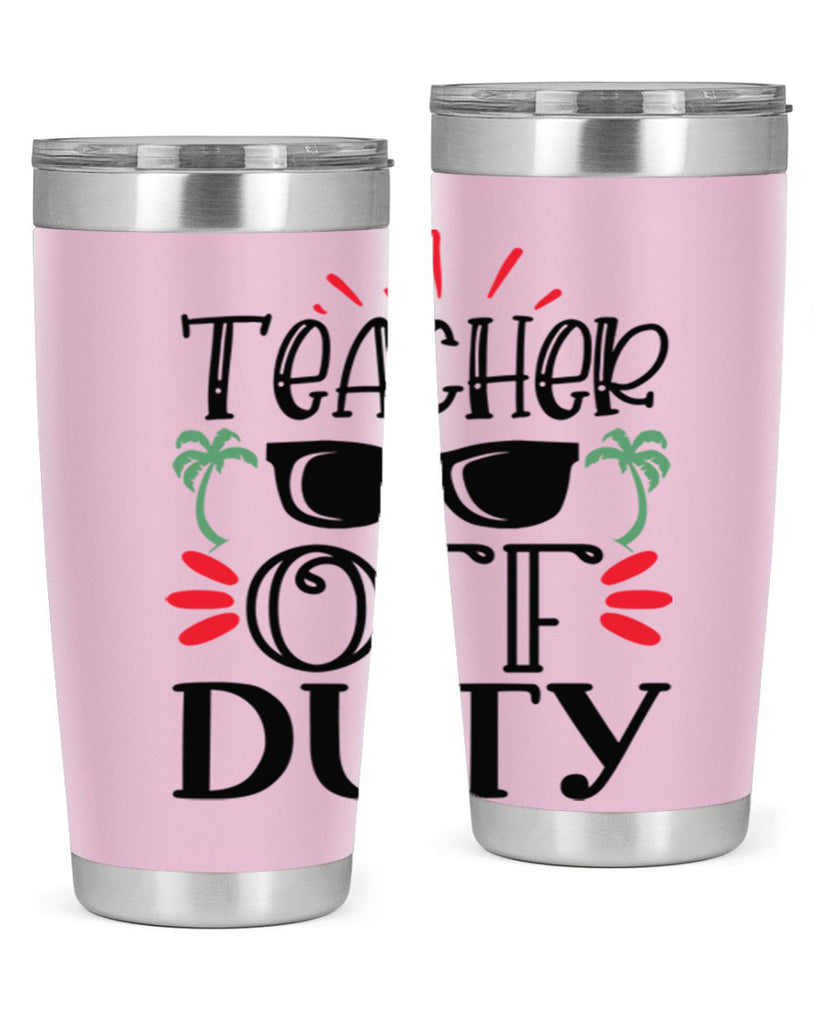 teacher off duty Style 142#- teacher- tumbler