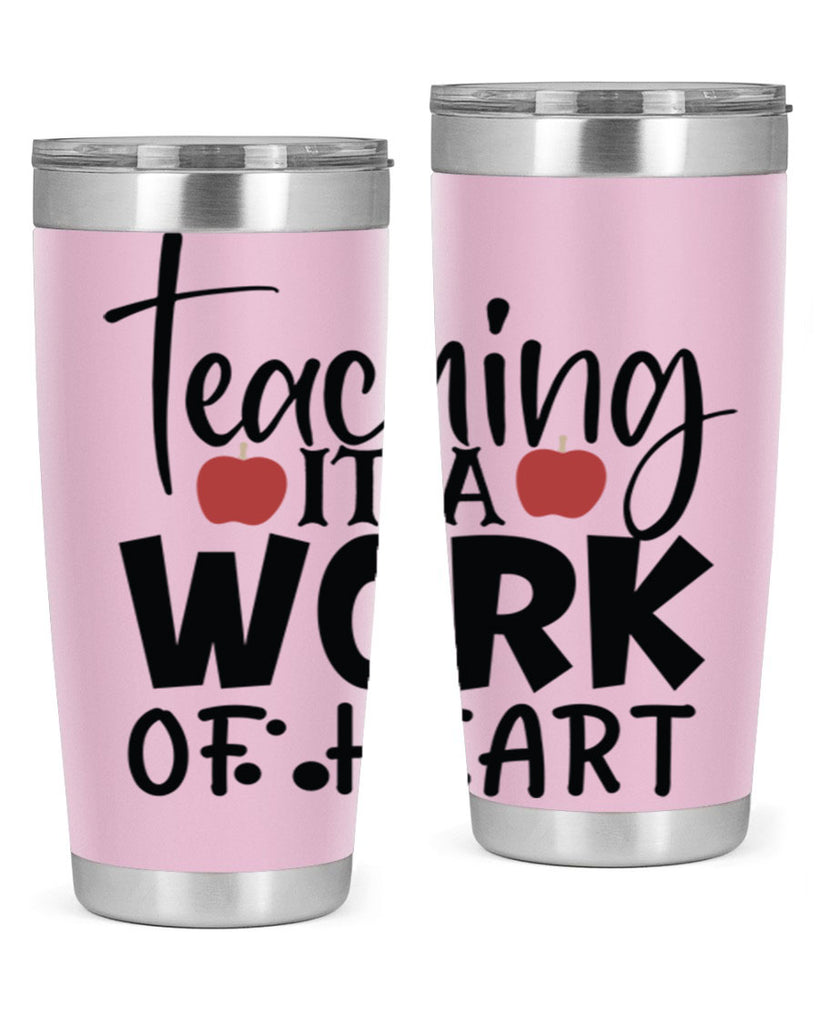 teaching it a work of heart Style 124#- teacher- tumbler