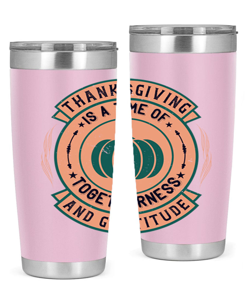 thanksgiving is a time of togetherness and gratitude 13#- thanksgiving- Tumbler