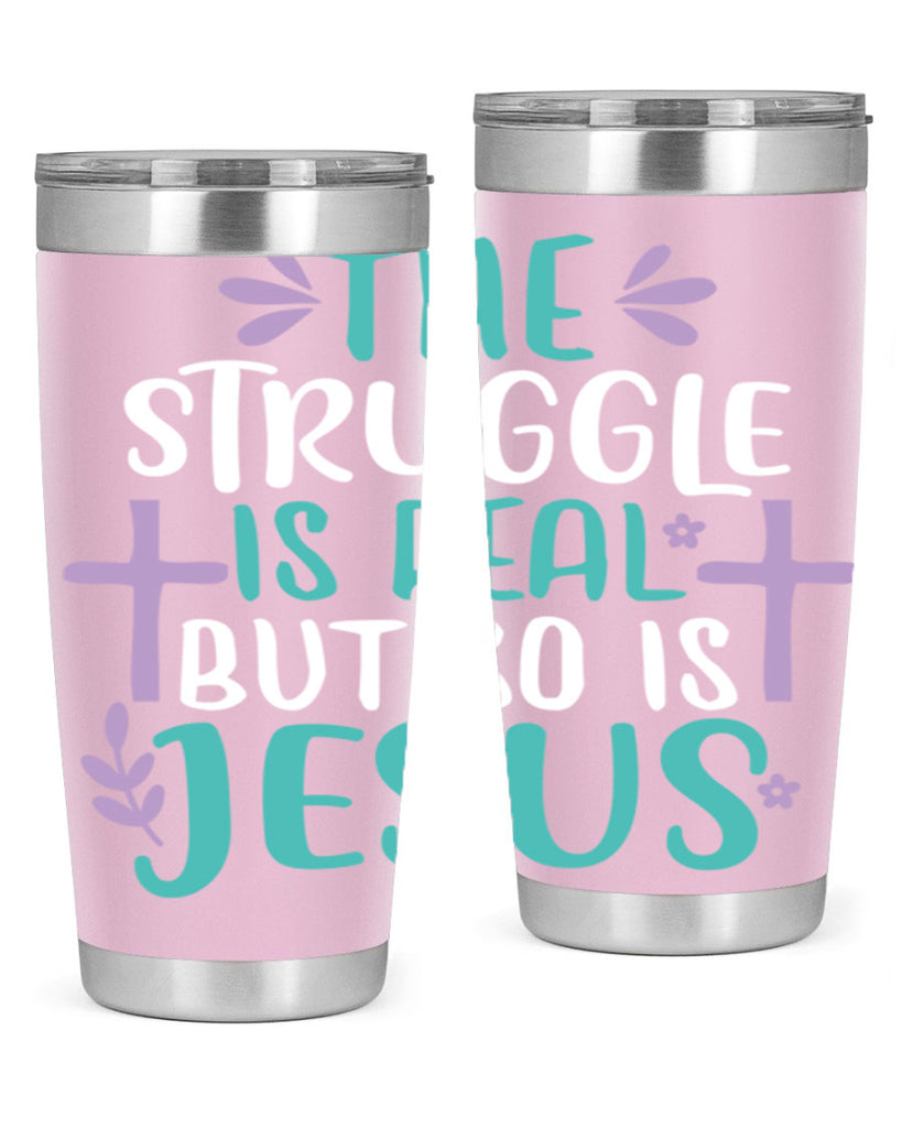 the struggle is real but so is jesusss 3#- easter- Tumbler