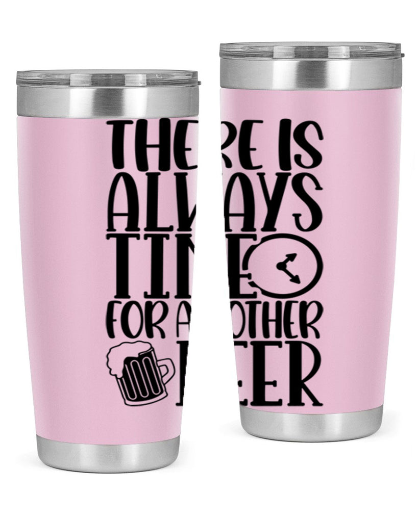 there is always time for another beer 20#- beer- Tumbler