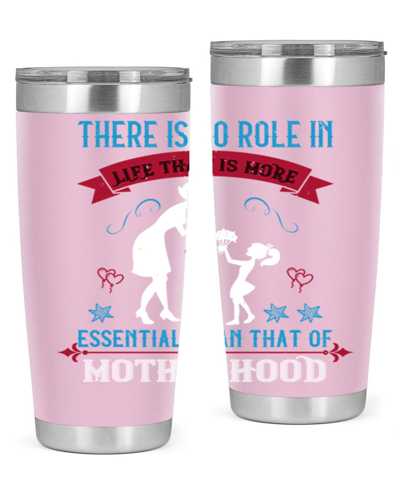 there is no role in life 25#- mothers day- Tumbler