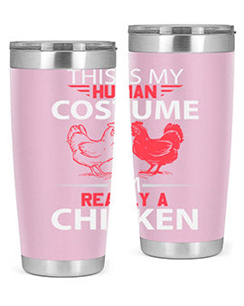 this is human costume im really a chicken Style 2#- chicken- Tumbler