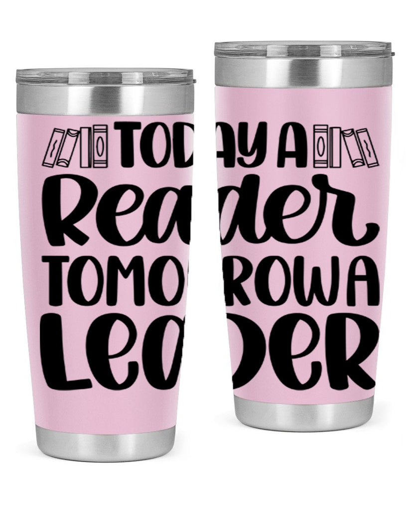 today a reader tomorrow a leader 23#- reading- Tumbler
