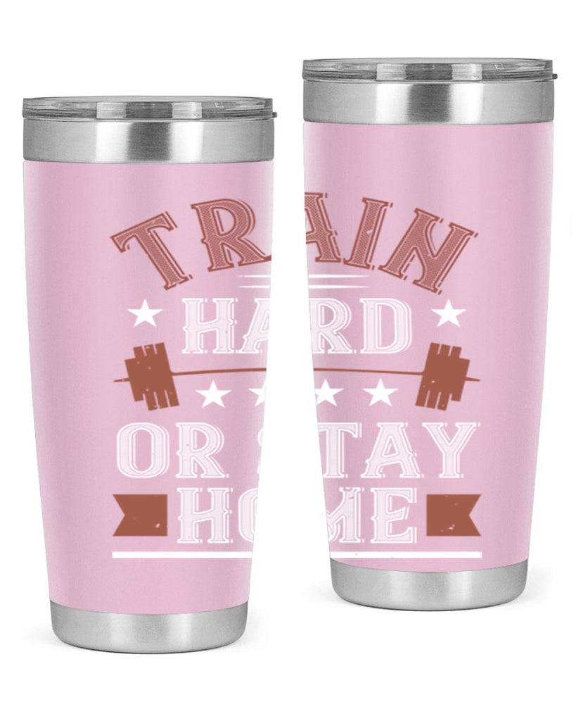train hard or stay home 62#- gym- Tumbler