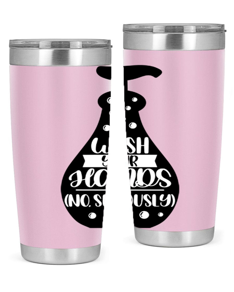 wash your hands no seriously 8#- bathroom- Tumbler