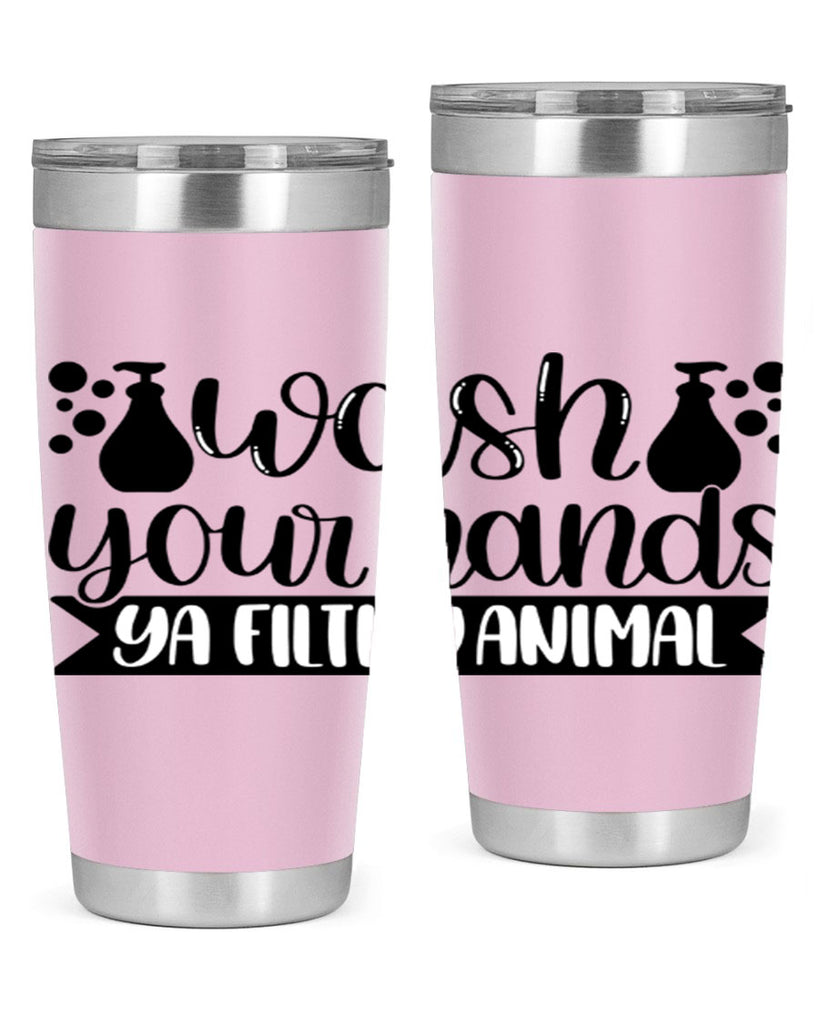 wash your hands ya filthy animal 7#- bathroom- Tumbler