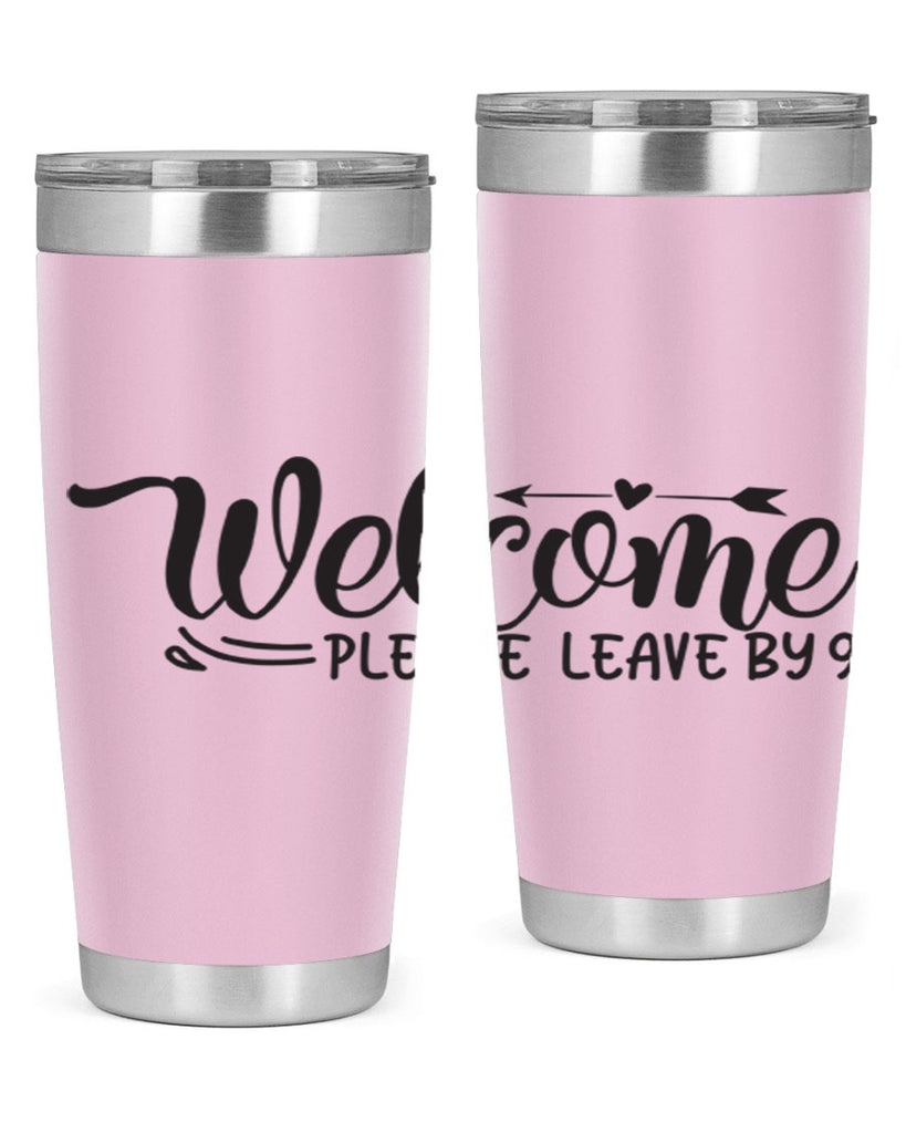 welcome please leave by 48#- home- Tumbler