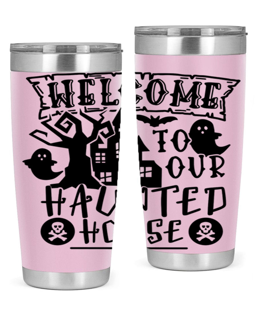 welcome to our haunted house 13#- halloween- Tumbler