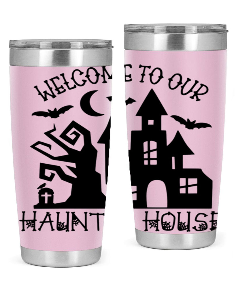 welcome to our haunted house 14#- halloween- Tumbler