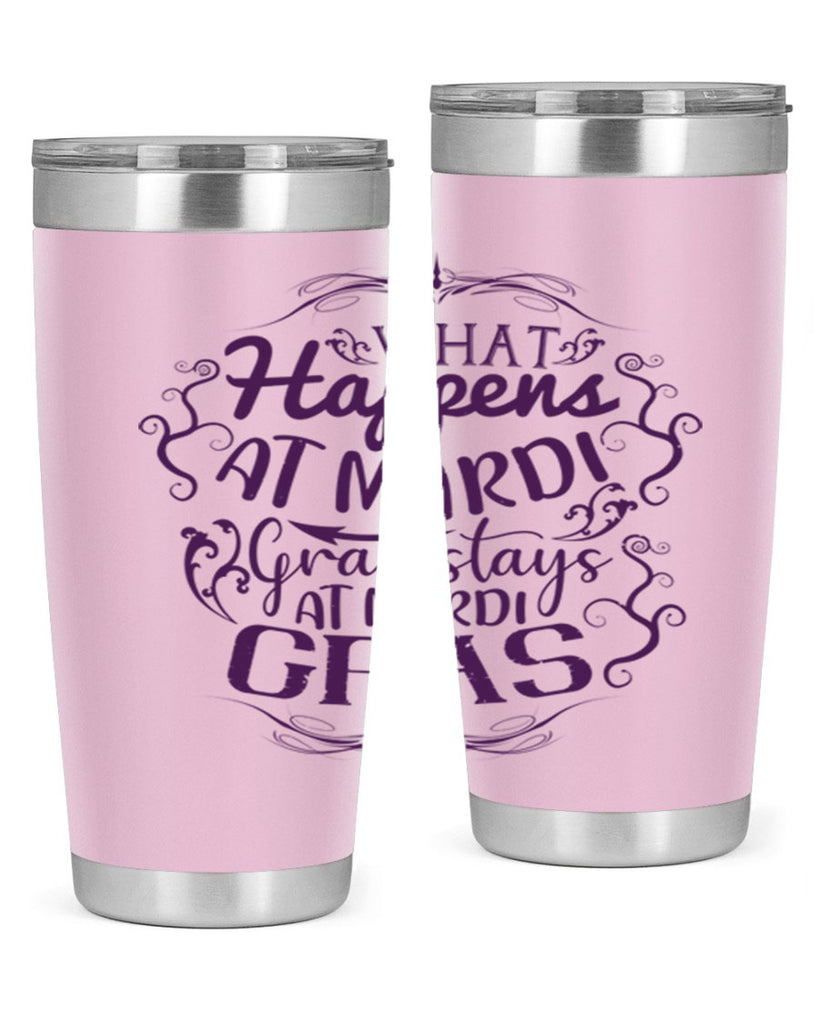 what happens at mardi gras stays at mardi gras 31#- mardi gras- Tumbler