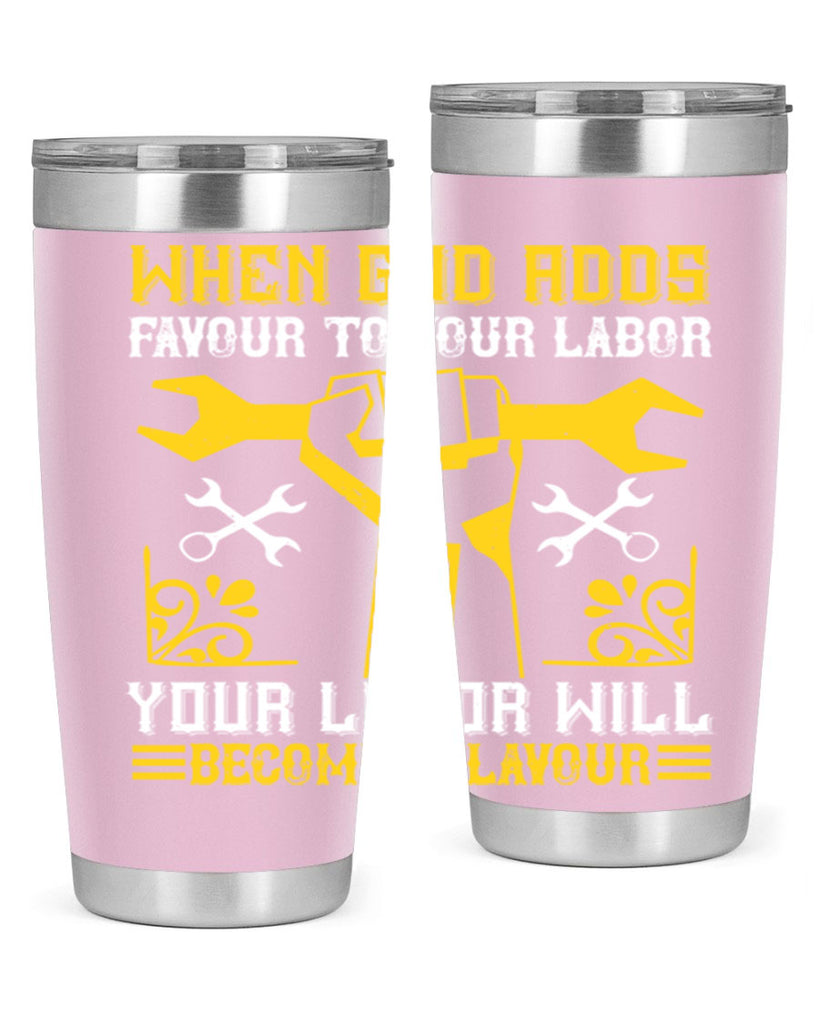 when god adds favour to your labor your labor will becomes flavour 49#- labor day- Tumbler