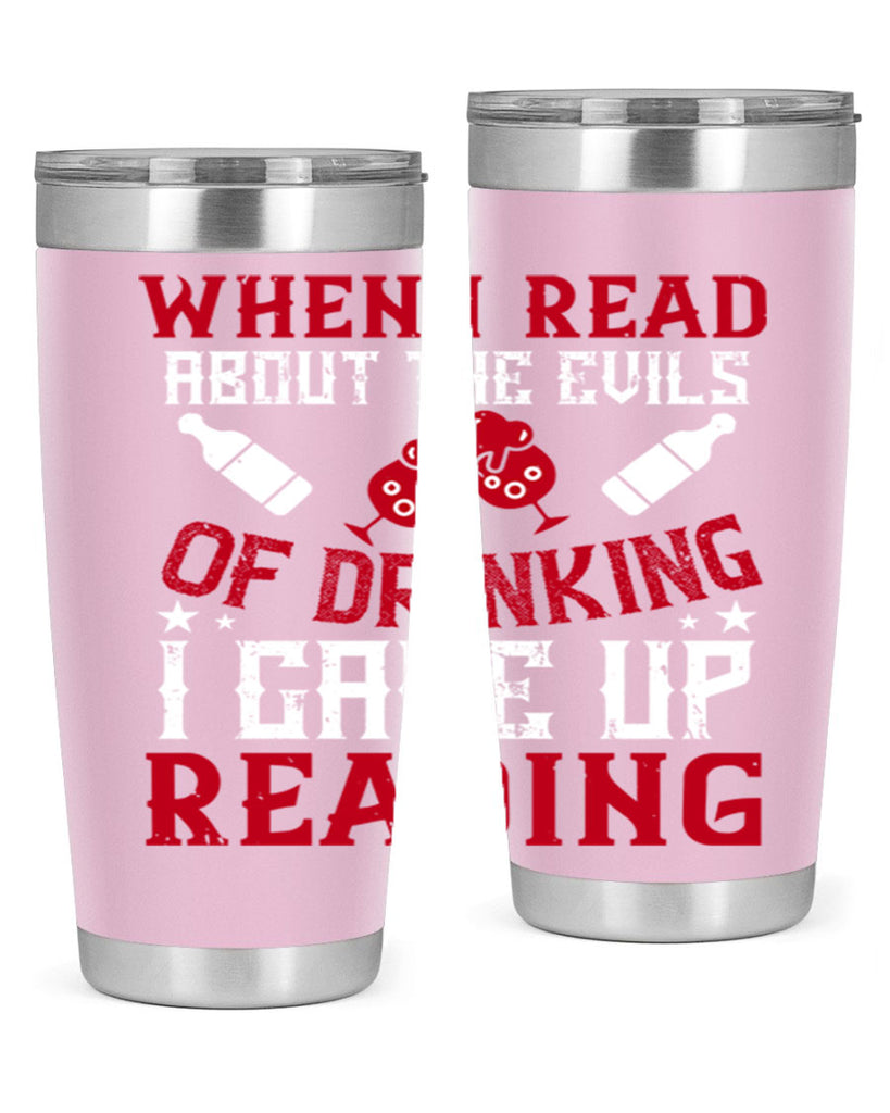 when i read about the evils of drinking i gave up reading 20#- drinking- Tumbler