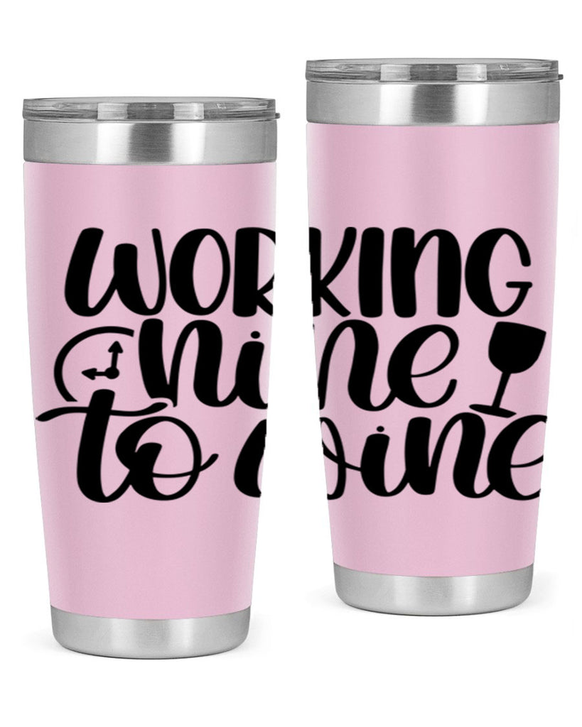 working nine to wine 15#- wine- Tumbler