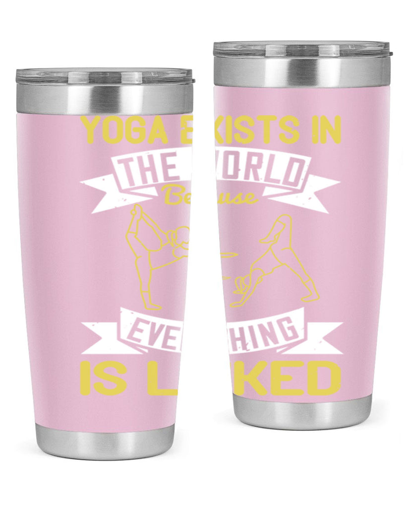 yoga exists in the world because everything is linked 32#- yoga- Tumbler