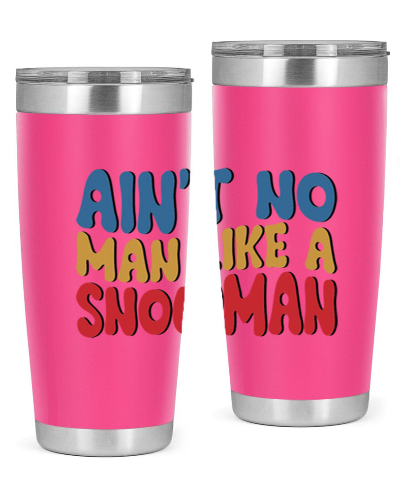 Aint No Man Like a 4#- winter- Tumbler