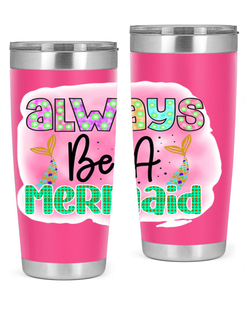Always Be A Mermaid 13#- mermaid- Tumbler