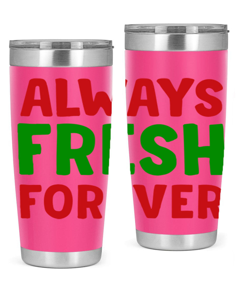 Always Fresh Forever 11#- winter- Tumbler