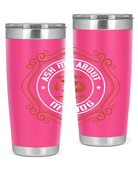 Ask Me About My Dog Style 130#- dog- Tumbler