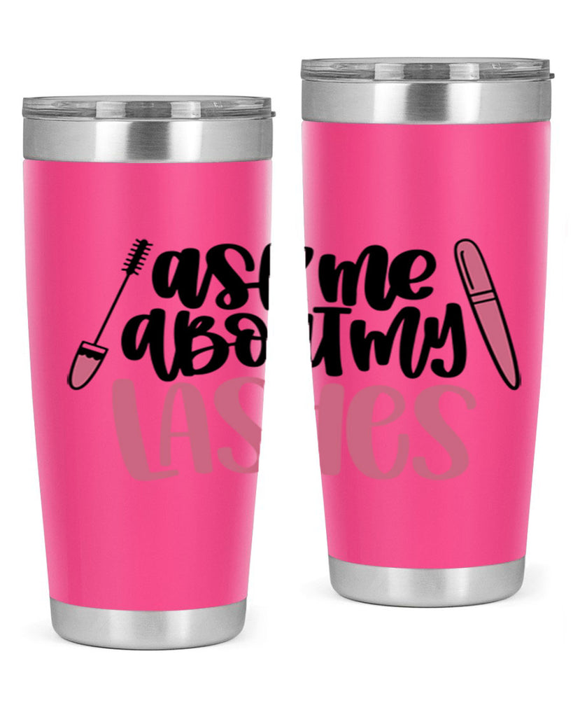 Ask Me About My Lashes Style 144#- make up- Tumbler