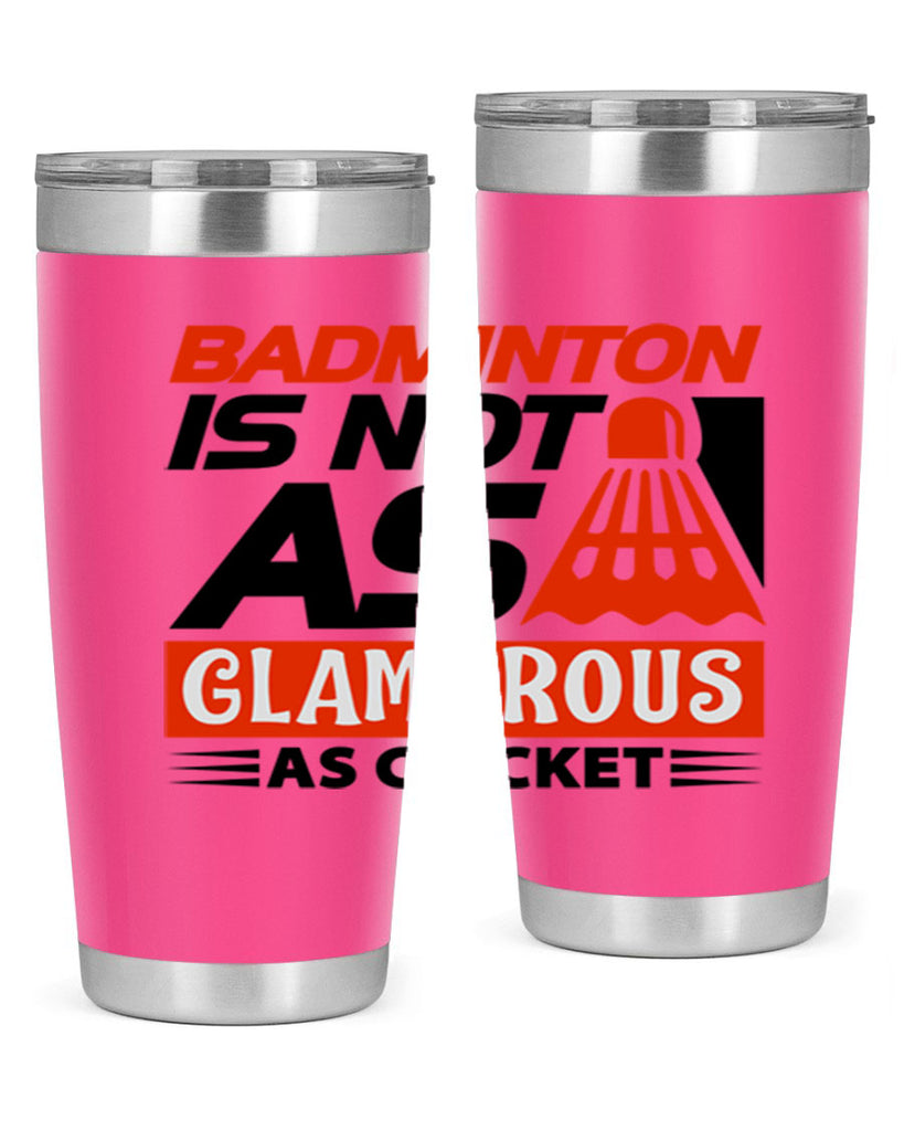Badminton is not as 1451#- badminton- Tumbler