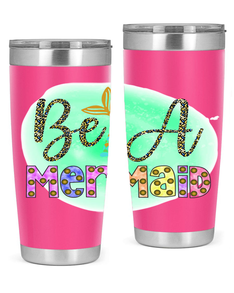 Be A Mermaid 51#- mermaid- Tumbler