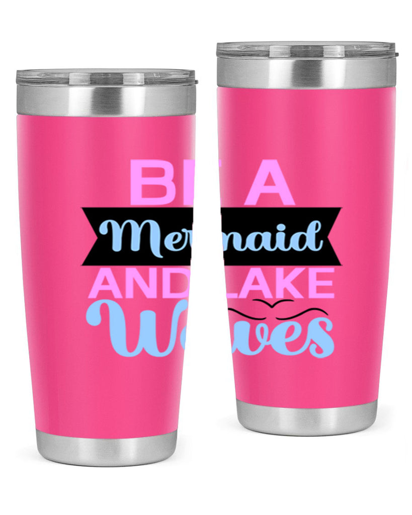 Be A Mermaid And Lake Waves 42#- mermaid- Tumbler