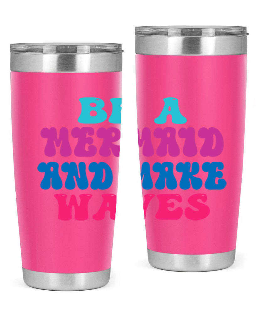 Be A Mermaid And Make Waves 48#- mermaid- Tumbler