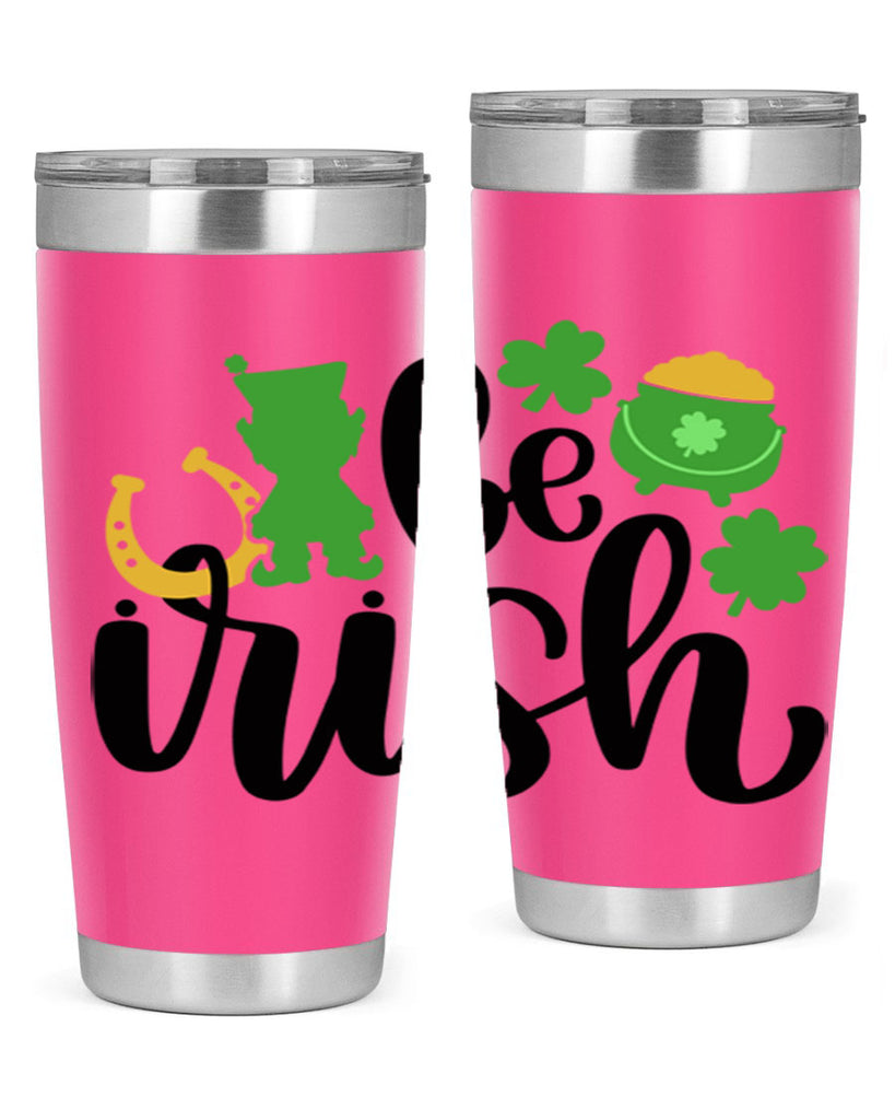 Be Irish Style 104#- St Patricks Day- Tumbler