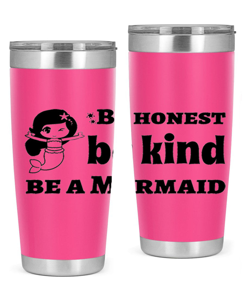 Be honest be kind be 56#- mermaid- Tumbler