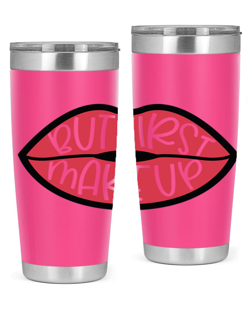 But First Makeup Style 116#- make up- Tumbler
