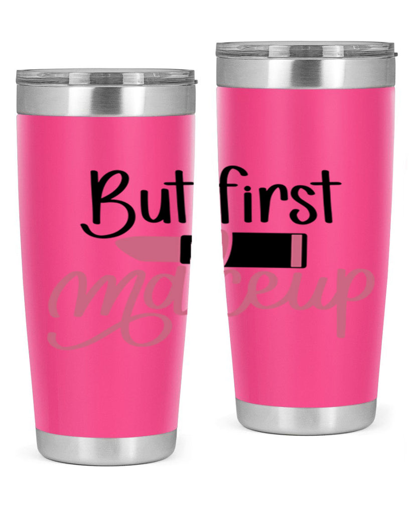 But First Makeup Style 117#- make up- Tumbler