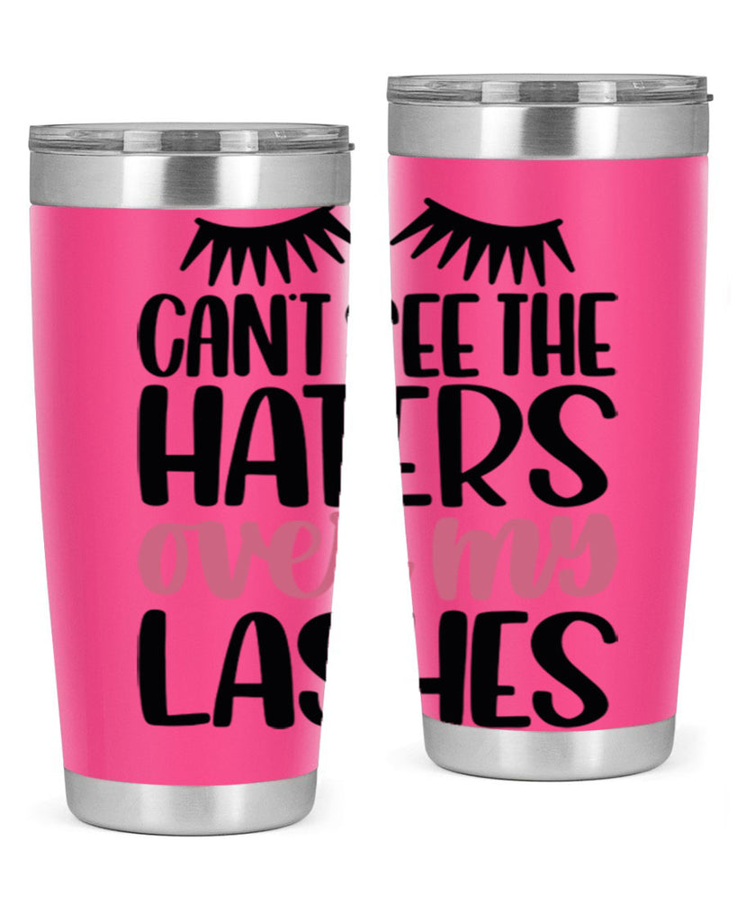 Can∩t See The Haters Over My Lashes Style 112#- make up- Tumbler