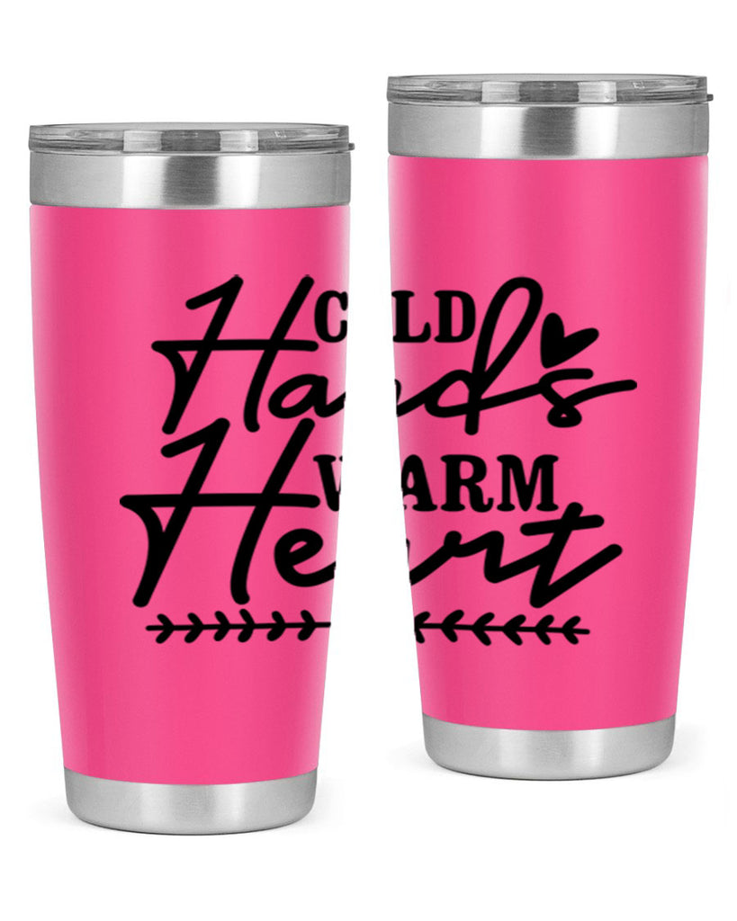 Cold Hands Warm Heart 45#- winter- Tumbler