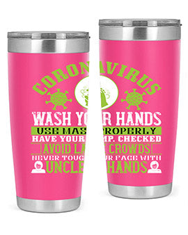Coronavirus Wash Your Hands Use Style 1#- corona virus- Tumbler