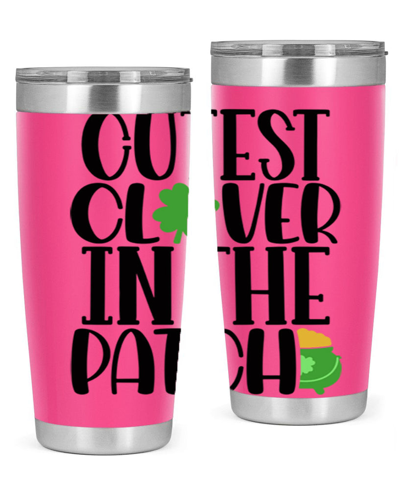 Cutest Clover In The Patch Style 102#- St Patricks Day- Tumbler