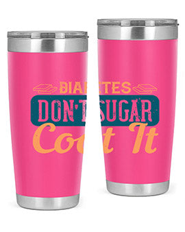 Diabetes Don’T Sugar Coat It Style 2#- diabetes- Tumbler