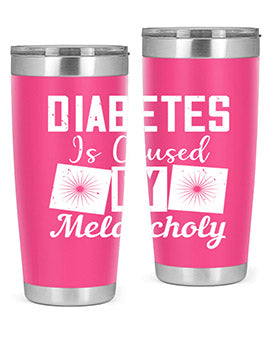 Diabetes is caused by melancholy Style 49#- diabetes- Tumbler