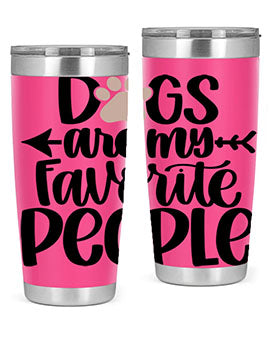 Dogs Are My Favorite People Style 22#- dog- Tumbler