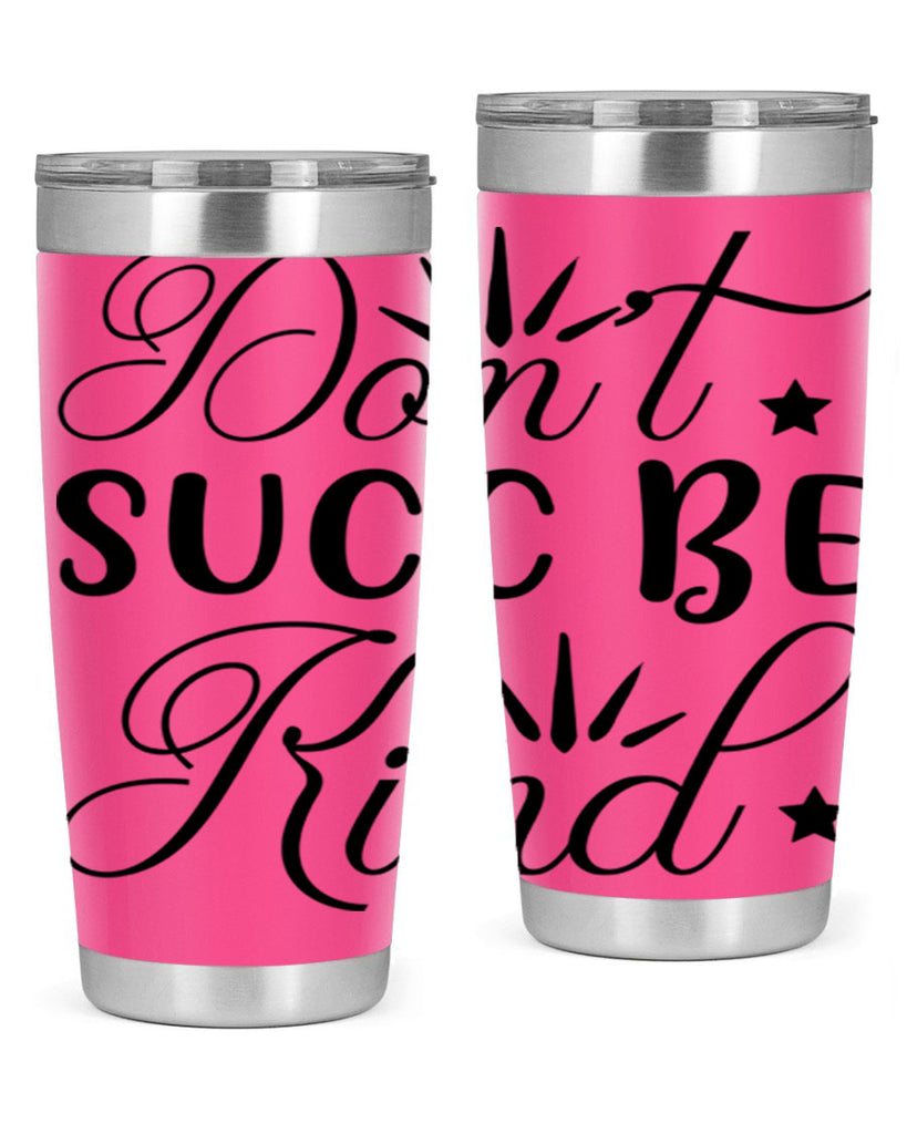 Dont Succ Be Kind 95#- winter- Tumbler