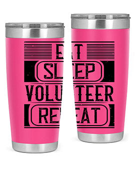 Eat Sleep Volunteer Repeat Style 15#- volunteer- Tumbler