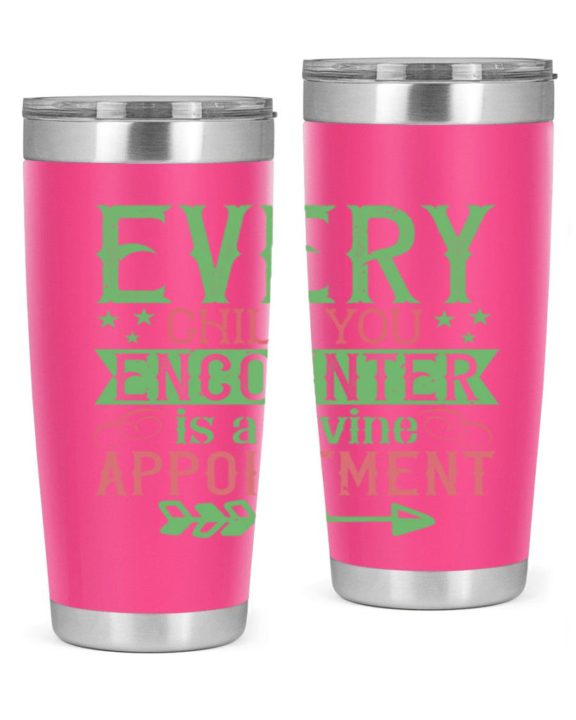 Every child you encounter is a divine appointment Style 22#- baby- Tumbler