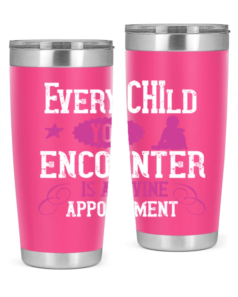 Every child you encounter is a divine appointment Style 38#- baby- Tumbler