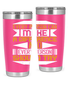 Every person can make a difference and every person should try Style 3#- volunteer- Tumbler