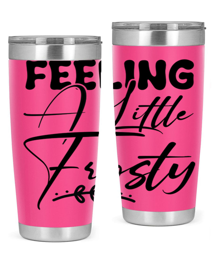 Feeling a little frosty 104#- winter- Tumbler