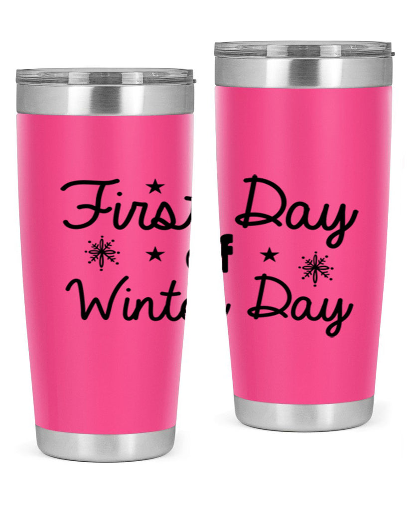 First Day of Winter Day106#- winter- Tumbler